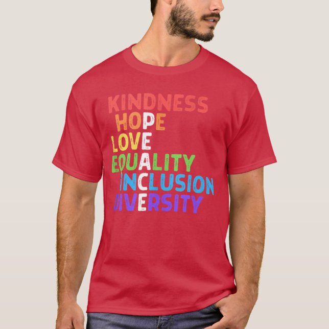 Kindness Peace Equality Inclusion Diversity Human  T-Shirt (Front)