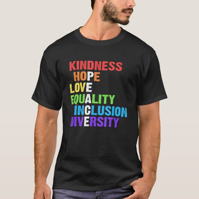 Kindness Peace Equality Inclusion Diversity Human  T-Shirt (Front)