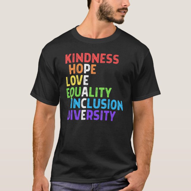 Kindness Peace Equality Inclusion Diversity Human  T-Shirt (Front)
