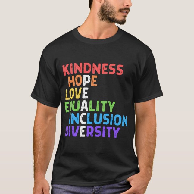 Kindness Peace Equality Inclusion Diversity Human  T-Shirt (Front)