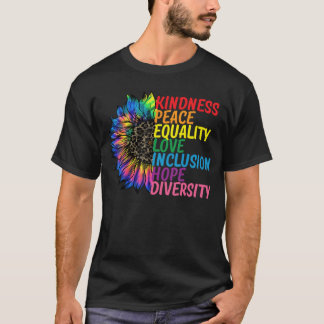 Kindness Peace Equality Love Hope Diversity Human  T-Shirt
