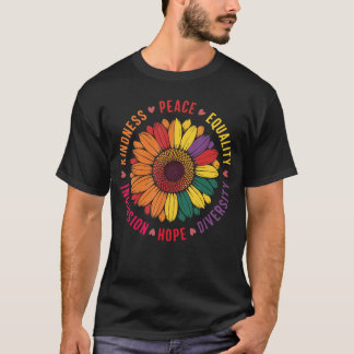 Kindness Peace Equality Love Hope Diversity Human T-Shirt