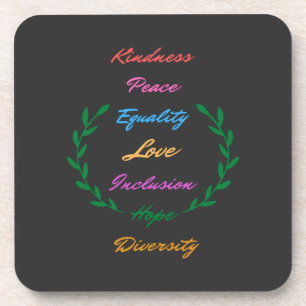 Kindness Peace Equality Love Inclusion Hope Divers Coaster
