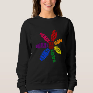 Kindness Peace Equality Love Inclusion Hope Divers Sweatshirt