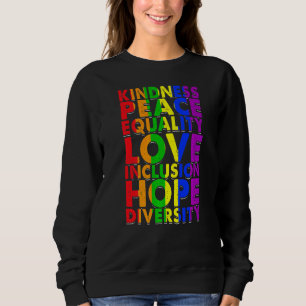 Kindness Peace Equality Love Inclusion Hope Divers Sweatshirt