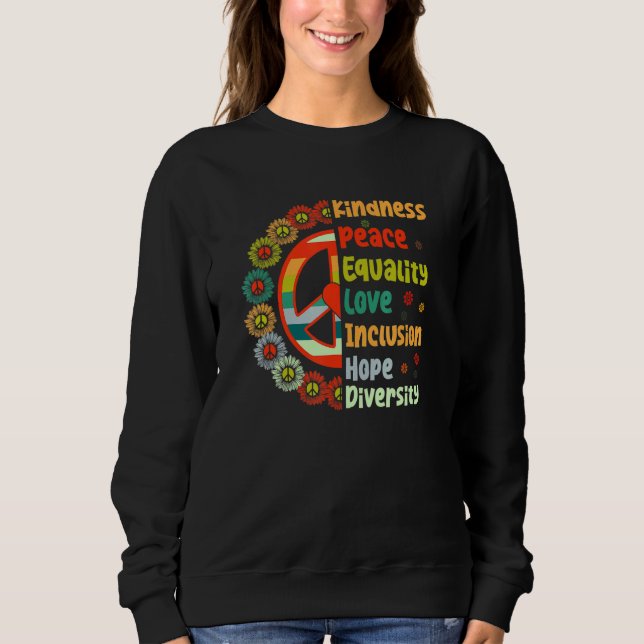 Kindness Peace Equality Love Inclusion Hope Divers Sweatshirt (Front)