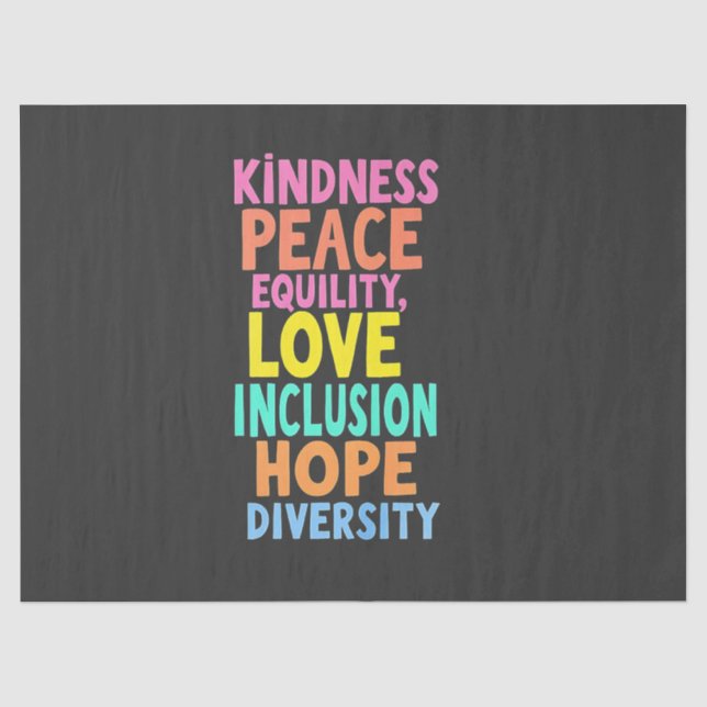 Kindness Peace Equality Love Inclusion Hope Divers Tissue Paper (Front)
