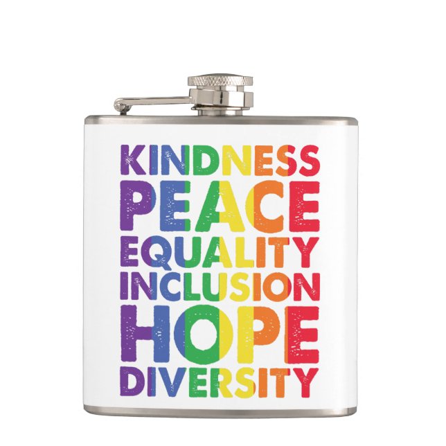 Kindness Peace Equality Love Inclusion Hope LGBT Hip Flask (Front)