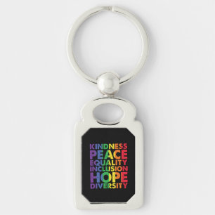 Kindness Peace Equality Love Inclusion Hope LGBT Key Ring