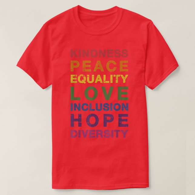 Kindness peace equality rainbow  for pride month  T-Shirt (Design Front)