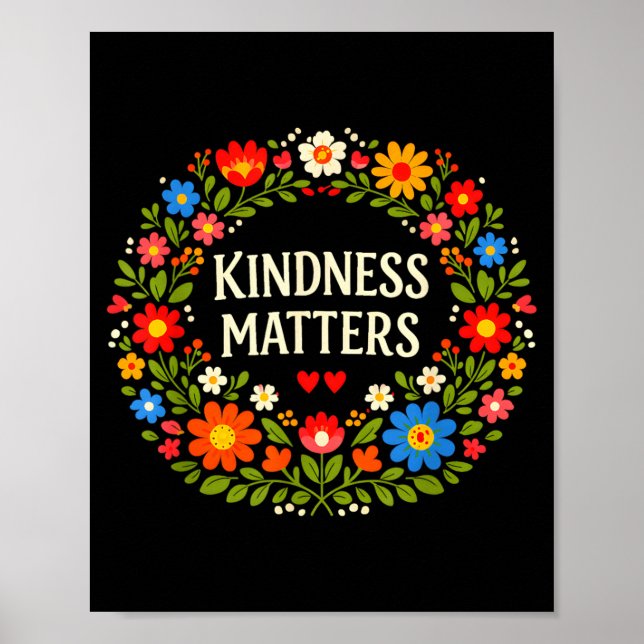 Kindness Positive Message Flower Art Inspiring Poster (Front)
