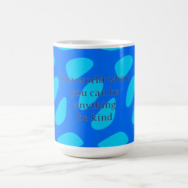Kindness Quote on Abstract Teardrop Pattern Coffee Mug (Center)