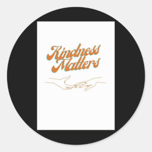 Kindness S Sticker14 Classic Round Sticker