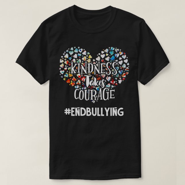 Kindness Takes Courage - Anti-Bullying Awareness - T-Shirt (Design Front)