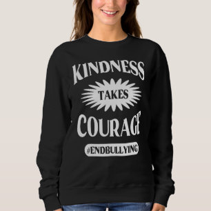 Kindness Takes Courage National Anti-Bullying Mont Sweatshirt