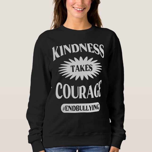 Kindness Takes Courage National Anti-Bullying Mont Sweatshirt (Front)