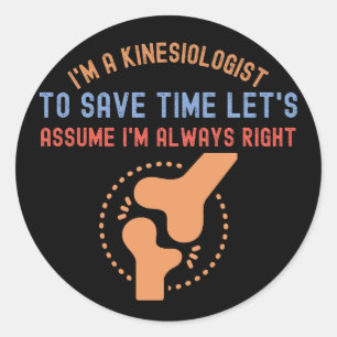 Kinesiologist4, Kinesiology Quotes Classic Round Sticker