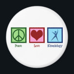 Kinesiologist Peace Love Kinesiology Magnet<br><div class="desc">Peace Love Kinesiology. A cute kinesiologist gift for person who works in a human kinesiology office or practice. Order these now for your centre.</div>
