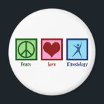 Kinesiologist Peace Love Kinesiology Magnet<br><div class="desc">Peace Love Kinesiology. A cute kinesiologist gift for person who works in a human kinesiology office or practice. Order these now for your centre.</div>