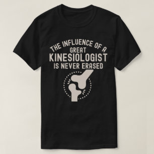Kinesiology Quotes, Kinesiology Major2 T-Shirt
