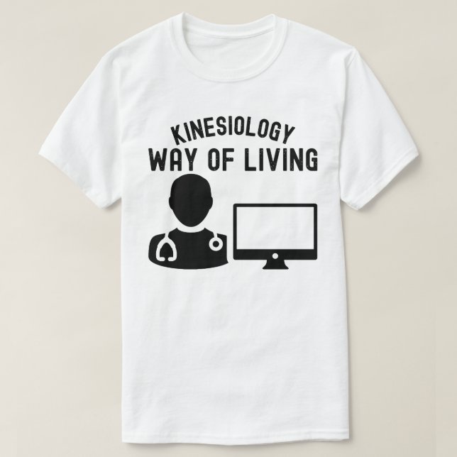 Kinesiology- Way of Living T-Shirt (Design Front)