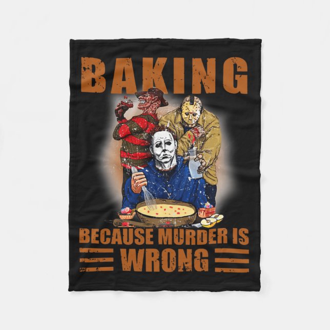 King Because Murder Is Wrong Fun Halloween  Fleece Blanket (Front)