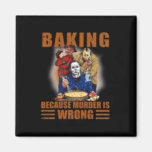 King Because Murder Is Wrong Fun Halloween Magnet