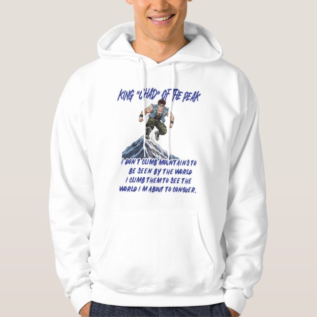 KING ‘CHAD’ OF THE PEAK” HOODIE (Front)