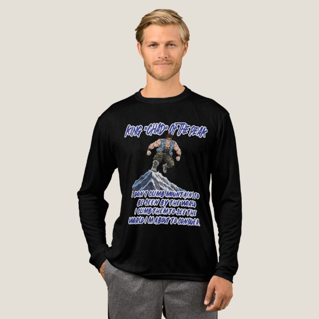 KING ‘CHAD’ OF THE PEAK” Tri-Blend SHIRT (Full Front)