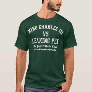 King Charles III Vs Leaking Pen Funny Meme White T T-Shirt