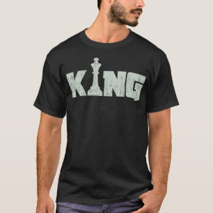 King Chess Gift Christmas Birthday betting adventu T-Shirt
