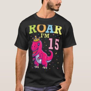 King Dinosaur Dance Happy My Birthday Roar I'm 15 T-Shirt