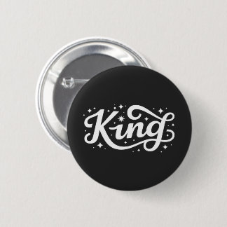 King Elegant Typography Crownless Royal Script  6 Cm Round Badge