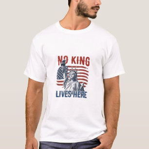 King Free Since 1776 No Kings In America   T-Shirt
