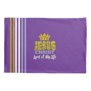 King Jesus Lord Of My Life Christian Pillowcase