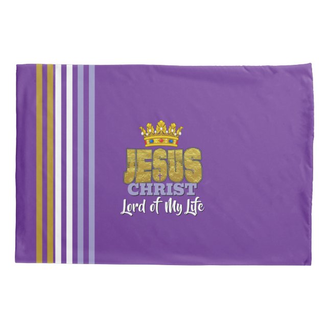 King Jesus Lord Of My Life Christian Pillowcase (Back)
