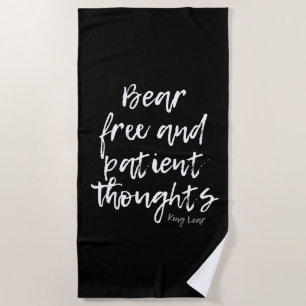 KING LEAR SHAKESPEARE PATIENT THOUGHTS BEACH TOWEL