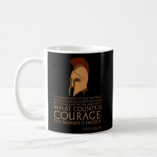 King Leonidas Quote Battle Of Thermopylae Ancient Coffee Mug