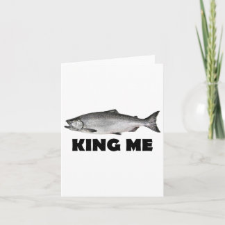 King Me Salmon Fishing  Card