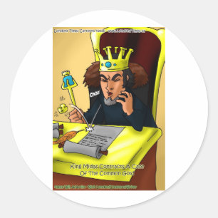 King Midas Catches Common Gold Funny Gifts Tees Classic Round Sticker