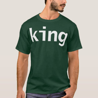 King Minimal Typography White Text T-Shirt