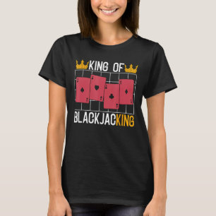 King Of Blackjacking Loves Casino Gambling Classic T-Shirt