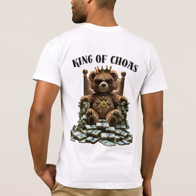 king of choas t-shirt, high quality T-Shirt (Back)