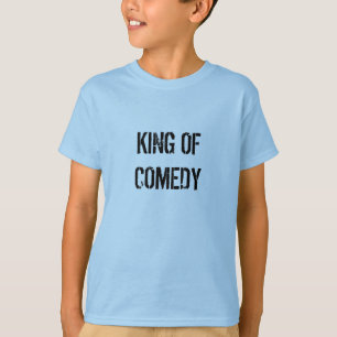 KING OF COMEDY T-Shirt