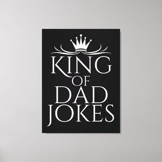 King of Dad Jokes Canvas Print (Front)