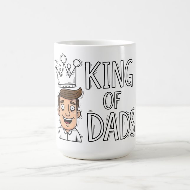 King of Dads Father's Day Coffee Mug (Center)