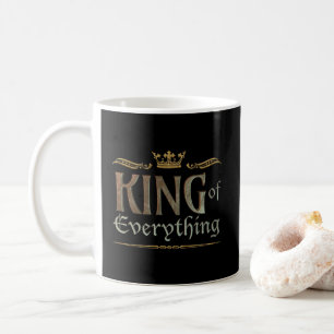 KING of Everything - Grandfather Royal Dad Father Coffee Mug