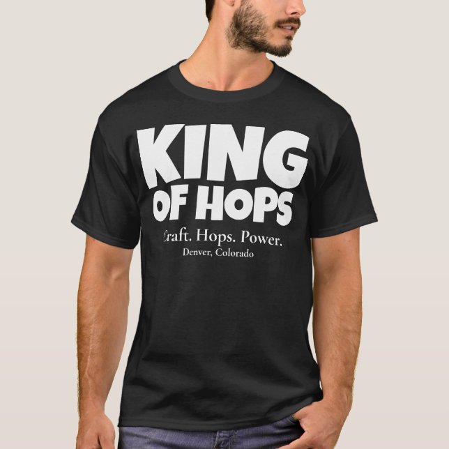 King of Hops – Craft Power Custom T-Shirt (Front)