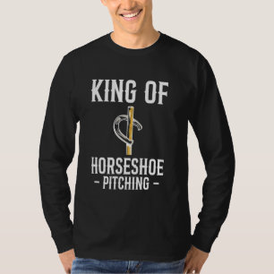 King Of Horseshoe Pitching T-Shirt