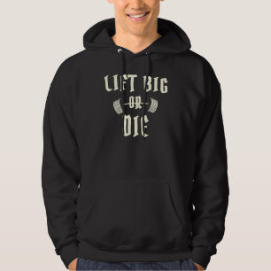 King of juco merch lift big or die hoodie